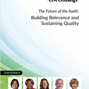 The Future of the Audit: Building Relevance and Sustaining Quality